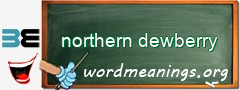 WordMeaning blackboard for northern dewberry